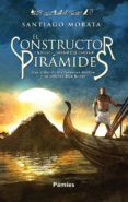 el constructor de piramides-santiago morata-9788496952881 el constructor de piramides-santiago morata-9788496952881