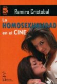 la homosexualidad en el cine-ramiro cristobal-9788496959781 la homosexualidad en el cine-ramiro cristobal-9788496959781