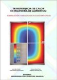 transferencia de calor en ingenieria de alimentos: formulacion y resolucion de casos practicos-jose et al. bon corbin-9788497057981 transferencia de calor en ingenieria de alimentos: formulacion y resolucion de casos practicos-jose et al. bon corbin-9788497057981