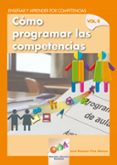 como programar las competencias vol. ii: enseñar y aprender por c ompetencias-jose ramiro viso alonso-9788497274081 como programar las competencias vol. ii: enseñar y aprender por c ompetencias-jose ramiro viso alonso-9788497274081