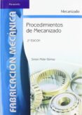 procedimientos de mecanizado (2ª ed.)-simon millan gomez-9788497324281 procedimientos de mecanizado (2ª ed.)-simon millan gomez-9788497324281