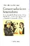 conservadurismo heterodoxo-pedro carlos gonzalez cuevas-9788497428781 conservadurismo heterodoxo-pedro carlos gonzalez cuevas-9788497428781