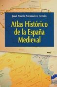 atlas historico de la españa medieval-jose maria monsalvo anton-9788497566681 atlas historico de la españa medieval-jose maria monsalvo anton-9788497566681