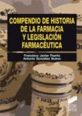 compendio de historia de la farmacia y legislacion farmaceutica-antonio gonzalez bueno-francisco javier puerto sarmiento-9788497567381 compendio de historia de la farmacia y legislacion farmaceutica-antonio gonzalez bueno-francisco javier puerto sarmiento-9788497567381