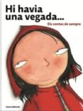 hi havia una vegada: els contes de sempre-9788497662581 hi havia una vegada: els contes de sempre-9788497662581