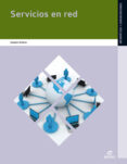 servicios en red (grado medio) (2010) (sistemas microinformaticos y redes-9788497716581 servicios en red (grado medio) (2010) (sistemas microinformaticos y redes-9788497716581