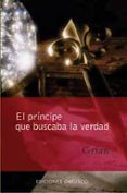 el principe que buscaba la verdad-9788497770781 el principe que buscaba la verdad-9788497770781