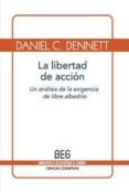 la libertad de accion: un analisis de la exigencia de libre albed rio-daniel c. dennet-9788497843881 la libertad de accion: un analisis de la exigencia de libre albed rio-daniel c. dennet-9788497843881