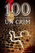 100 maneres de descobrir un crim-moises peñalver-9788497913881 100 maneres de descobrir un crim-moises peñalver-9788497913881
