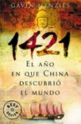1421: el año en que china descubrio el nuevo mundo-gavin menzies-9788497935081 1421: el año en que china descubrio el nuevo mundo-gavin menzies-9788497935081