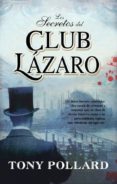 los secretos del club lazaro-tony pollard-9788498005981 los secretos del club lazaro-tony pollard-9788498005981