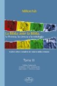 la biblia ante la biblia, la historia, la ciencia y la mitologia (t. iii): analisis critico completo de toda la biblia cristiana-9788498218381 la biblia ante la biblia, la historia, la ciencia y la mitologia (t. iii): analisis critico completo de toda la biblia cristiana-9788498218381