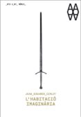 l´habitacio imaginaria-juan eduardo cirlot-9788498416381 l´habitacio imaginaria-juan eduardo cirlot-9788498416381