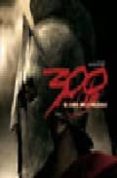 300: el libro de la pelicula-zack snyder-9788498470581 300: el libro de la pelicula-zack snyder-9788498470581