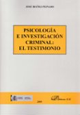 psicologia e investigacion criminal: el testimonio-jose ibañez peinado-9788498497281 psicologia e investigacion criminal: el testimonio-jose ibañez peinado-9788498497281