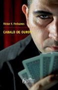 cabalo de ouros-victor freixanes-9788498653281 cabalo de ouros-victor freixanes-9788498653281