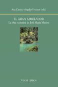 el gran fabulador: la obra narrativa de josé mª merino-ana casas-angeles encinar-9788498951981 el gran fabulador: la obra narrativa de josé mª merino ana casas angeles encinar 9788498951981