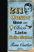 211 cosas que un chico listo debe saber-tom cutler-9788499080581 211 cosas que un chico listo debe saber-tom cutler-9788499080581