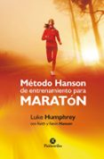 metodo hanson de entrenamiento para maraton: un metodo transgresor para correr tu maraton mas rapido-luke humphrey-keith hanson-9788499105581 metodo hanson de entrenamiento para maraton: un metodo transgresor para correr tu maraton mas rapido-luke humphrey-keith hanson-9788499105581