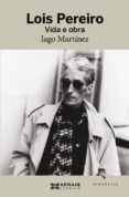lois pereiro. vida e obra-iago martinez duran-9788499142081 lois pereiro. vida e obra-iago martinez duran-9788499142081