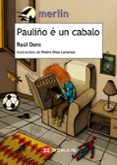 pauliño e un cabalo-raul dans-9788499149981 pauliño e un cabalo-raul dans-9788499149981