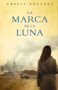 la marca de la luna (ebook)-amelia noguera-9788499188881 la marca de la luna (ebook)-amelia noguera-9788499188881