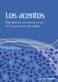los acentos: para aprender las normas y usos de la acentuacion de l español-pilar ciruelo-9788499210681 los acentos: para aprender las normas y usos de la acentuacion de l español-pilar ciruelo-9788499210681