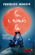 tu, i només tu-federico moccia-9788499309781 tu, i només tu-federico moccia-9788499309781