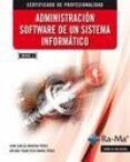 administración software de un sistema informático (mf0485_3)-juan carlos moreno perez-9788499642581 administración software de un sistema informático (mf0485_3)-juan carlos moreno perez-9788499642581