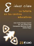 8 ideas clave. la tutoria en los centros educativos (ebook)-9788499806181 8 ideas clave. la tutoria en los centros educativos (ebook)-9788499806181