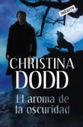 el aroma de la oscuridad (la llamada de la oscuridad 1) (ebook)-christina dodd-9788499890081 el aroma de la oscuridad (la llamada de la oscuridad 1) (ebook)-christina dodd-9788499890081