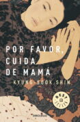 por favor, cuida de mama-kyung sook shin-9788499894881 por favor, cuida de mama-kyung sook shin-9788499894881