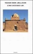 l ha ucciso lei-tahar ben jelloun-9788806189181 l ha ucciso lei-tahar ben jelloun-9788806189181
