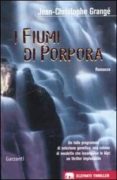 i fiumi di porpora-jean-christophe grange-9788811678281 i fiumi di porpora-jean-christophe grange-9788811678281