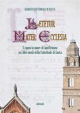 Libro descargable en formato gratuito en pdf. LÆTETUR MATER ECCLESIA in Spanish 9788833469881 de AA. VV.