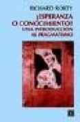 ¿ esperanza o conocimiento ?: una introduccion al pragmatismo-richard rorty-9789505572281 ¿ esperanza o conocimiento ?: una introduccion al pragmatismo-richard rorty-9789505572281