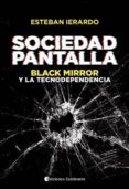 sociedad pantalla: black mirror y la tecnodependencia-9789507546181 sociedad pantalla: black mirror y la tecnodependencia-9789507546181