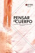pensar el cuerpo (ebook)-9789587418781 pensar el cuerpo (ebook)-9789587418781