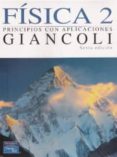 fisica 2: principios con aplicaciones (6ª ed.)-douglas c. giancoli-9789702615781 fisica 2: principios con aplicaciones (6ª ed.)-douglas c. giancoli-9789702615781