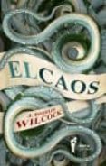 el caos-j. rodolfo wilcock-9789871739981 el caos-j. rodolfo wilcock-9789871739981