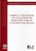 sobre la necesidad de una lesion de derechos para el concepto de delito-johann michael franz birnbaum-9789974676381 sobre la necesidad de una lesion de derechos para el concepto de delito-johann michael franz birnbaum-9789974676381