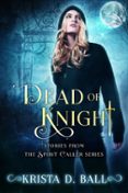 DEAD OF KNIGHT: STORIES FROM THE SPIRIT CALLER SERIES  (edición en inglés)