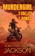 Audiolibros gratis para descargar a ipod MURDERGIRL IN THE VALLEY OF THE BONES  (edición en inglés)