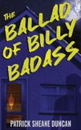 THE BALLAD OF BILLY BADASS