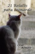 21 relatos para leonardo (ebook)-cesar romero-2910018800241 21 relatos para leonardo (ebook)-cesar romero-2910018800241