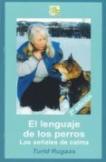 el lenguaje de los perros: las señales de calma (dvd complementar tio de libro)-turid rugaas-2910016598591 el lenguaje de los perros: las señales de calma (dvd complementar tio de libro)-turid rugaas-2910016598591