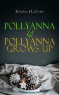 Descargador de libros epub POLLYANNA & POLLYANNA GROWS UP 4057664560391