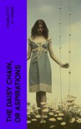 Ebooks audiolibros descarga gratuita THE DAISY CHAIN, OR ASPIRATIONS  (edición en inglés)