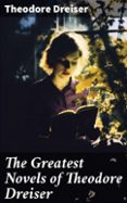 Ebooks para descargar iphone THE GREATEST NOVELS OF THEODORE DREISER  (edición en inglés) de THEODORE DREISER (Spanish Edition) iBook MOBI 8596547670391