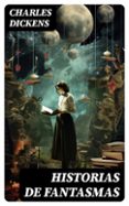 Descargar ebook gratis nuevos lanzamientos HISTORIAS DE FANTASMAS de CHARLES DICKENS FB2 CHM en español